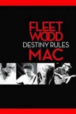 Watch Fleetwood Mac: Destiny Rules Putlocker