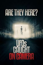 Watch Are they Here? UFOs Caught on Camera Putlocker