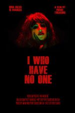 Watch I Who Have No One Putlocker