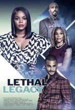 Watch Lethal Legacy Putlocker