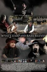 Watch Wyatt Earp and Bass Reeves Putlocker