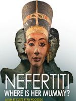 Watch Nefertiti: Where is Her Mummy? Putlocker