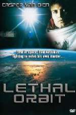 Watch Lethal Orbit Putlocker