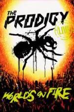 Watch The Prodigy World's on Fire Putlocker