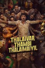 Watch Thalaivar Thambi Thalaimaiyil Putlocker