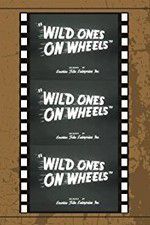 Watch Wild Ones on Wheels Putlocker