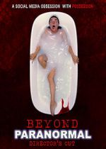 Watch Beyond Paranormal: Director's Cut Putlocker