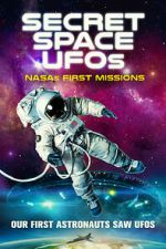 Watch Secret Space UFOs: NASA\'s First Missions Putlocker