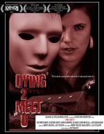 Watch Dying 2 Meet U Putlocker