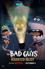 Watch The Bad Guys: Haunted Heist (TV Special 2023) Putlocker