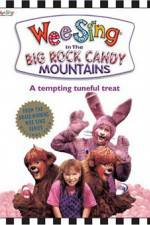 Watch Wee Sing in the Big Rock Candy Mountains Putlocker