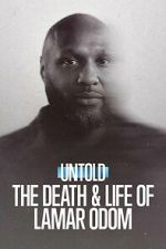 Watch Untold: The Death & Life of Lamar Odom Putlocker