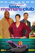 Watch Baby Mama\'s Club Putlocker