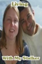 Watch Living with My Stalker Putlocker
