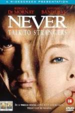 Watch Never Talk to Strangers Putlocker
