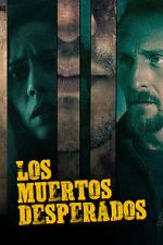 Watch Los Muertos Desperados Putlocker