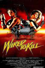 Watch Wired to Kill Putlocker