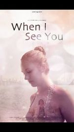 Watch When I See You (Short 2018) Putlocker