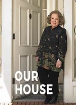 Watch Our House Putlocker