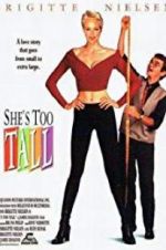 Watch She\'s Too Tall Putlocker