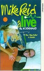 Watch Mike Reid: Alive and Kidding Putlocker