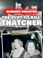 Watch Bombing Brighton: The Plot to Kill Thatcher (TV Special 2024) Putlocker
