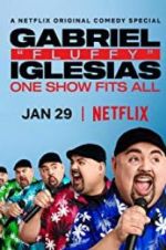 Watch Gabriel "Fluffy" Iglesias: One Show Fits All Putlocker