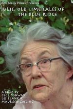 Watch Julie: Old Time Tales of the Blue Ridge Putlocker