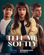 Watch Tell Me Softly Putlocker