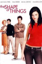 Watch The Shape of Things Putlocker