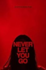 Watch Never Let You Go Putlocker