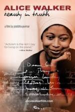 Watch Alice Walker Beauty in Truth Putlocker