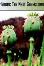 Watch Heroin The Next Generation Putlocker