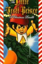 Watch The Little Troll Prince Putlocker