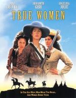Watch True Women Putlocker