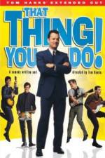Watch That Thing You Do! Putlocker