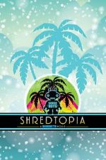 Watch Shredtopia Putlocker