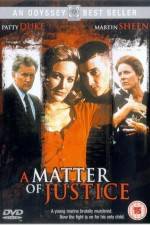 Watch A Matter of Justice Putlocker