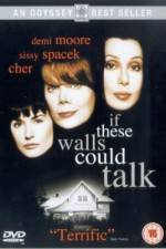 Watch If These Walls Could Talk Putlocker