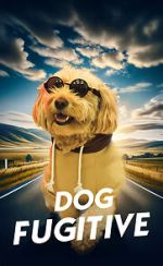 Watch Dog Fugitive Putlocker