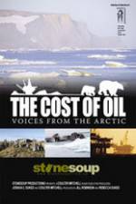Watch The Cost of Oil: Voices from the Arctic Putlocker
