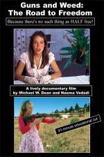 Watch Guns and Weed The Road to Freedom Putlocker