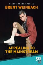 Watch Brent Weinbach: Appealing to the Mainstream (TV Special 2017) Putlocker