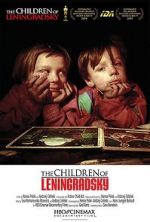 Watch The Children of Leningradsky Putlocker