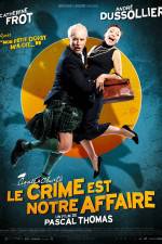 Watch Le crime est notre affaire Putlocker
