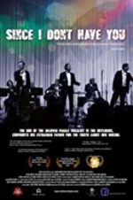 Watch Since I Don\'t Have You Putlocker