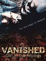 Watch Vanished Girl in the Woods Putlocker