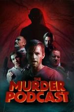 Watch The Murder Podcast Putlocker