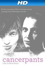 Watch Cancerpants Putlocker