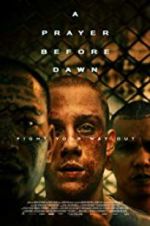 Watch A Prayer Before Dawn Putlocker